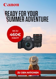Canon Prospekt für Aschaffenburg mit 1 Seite Canon Prospekt für Aschaffenburg: "Ready for your summer adventure", 1 Seite, 06.06.2025 - 31.08.2025